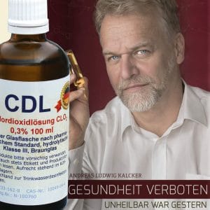 Gesundheit Verboten von Andreas Kalcker plus 100ml CDL CDS