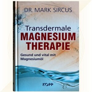 Buch Transdermale Magnesiumtherapie von Dr. Mark Sircus